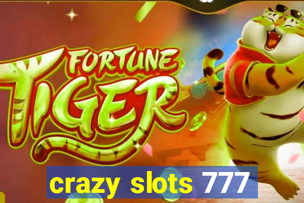 crazy slots 777